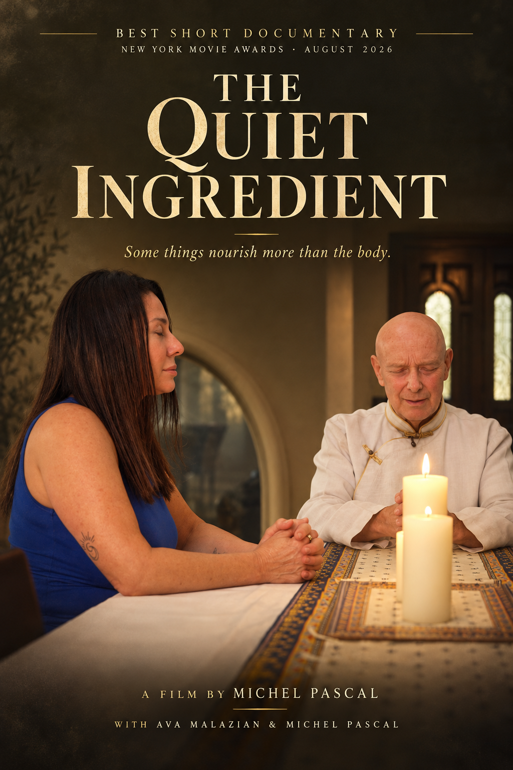 The Quiet Ingredient festival poster, featuring Ava Malazian and Michel Pascal at the table. A film by Michel Pascal. Best Short Documentary, New York Movie Awards, August 2026.